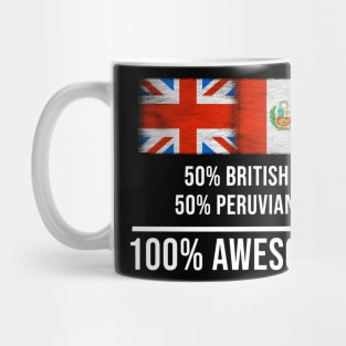 50% British 50% Peruvian 100% Awesome - Gift for Peruvian Heritage From Peru Mug